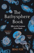 Kniha: The Bathysphere Book (Brad Fox). ONE, 2024 Kniha: The Bathysphere Book (Brad Fox). ONE, 2024