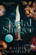 Kniha: Metal Slinger (Rachel Schneider). , 2025 Kniha: Metal Slinger (Rachel Schneider). , 2025