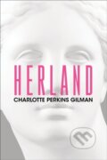 Kniha: Herland (Charlotte Perkins Gilman). G&D Media, 2025 Kniha: Herland (Charlotte Perkins Gilman). G&D Media, 2025