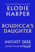 Kniha: Boudicca's Daughter (Elodie Harper). Apollo, 2025 Kniha: Boudicca's Daughter (Elodie Harper). Apollo, 2025