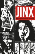 Kniha: Jinx (Brian Michael Bendis). , 2022 Kniha: Jinx (Brian Michael Bendis). , 2022