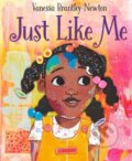 Kniha: Just Like Me (Vanessa Brantley-Newton). Random House, 2022 Kniha: Just Like Me (Vanessa Brantley-Newton). Random House, 2022