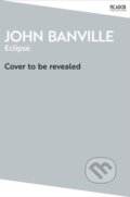 Kniha: Eclipse (John Banville). Picador, 2026 Kniha: Eclipse (John Banville). Picador, 2026