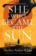 Kniha: She Who Became the Sun (Shelley Parker-Chan). Tor Books, 2021 Kniha: She Who Became the Sun (Shelley Parker-Chan). Tor Books, 2021