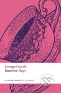 Kniha: Burmese Days (George Orwell a Rosinka ) Chaudhuri). Oxford University Press, 2021 Kniha: Burmese Days (George Orwell a Rosinka ) Chaudhuri). Oxford University Press, 2021