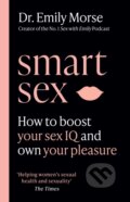 Kniha: Smart Sex (Dr Emily Morse). HQ, 2025 Kniha: Smart Sex (Dr Emily Morse). HQ, 2025