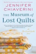 Kniha: The Museum of Lost Quilts (Chiaverini Jennifer). , 2025 Kniha: The Museum of Lost Quilts (Chiaverini Jennifer). , 2025