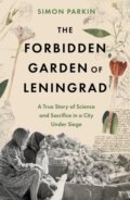 Kniha: The Forbidden Garden of Leningrad (Simon Parkin). Sceptre, 2025 Kniha: The Forbidden Garden of Leningrad (Simon Parkin). Sceptre, 2025