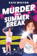 Kniha: Murder on a Summer Break (Kate Weston). HarperCollins, 2024 Kniha: Murder on a Summer Break (Kate Weston). HarperCollins, 2024