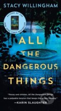 Kniha: All the Dangerous Things (Stacy Willingham). Minotaur Books, 2024 Kniha: All the Dangerous Things (Stacy Willingham). Minotaur Books, 2024