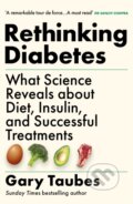 Kniha: Rethinking Diabetes (Gary Taubes). Granta Books, 2025 Kniha: Rethinking Diabetes (Gary Taubes). Granta Books, 2025