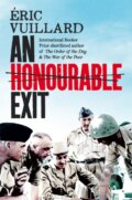 Kniha: An Honourable Exit (Eric Vuillard). Picador, 2024 Kniha: An Honourable Exit (Eric Vuillard). Picador, 2024