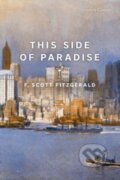 Kniha: This Side of Paradise (F. Scott Fitzgerald). , 2023 Kniha: This Side of Paradise (F. Scott Fitzgerald). , 2023