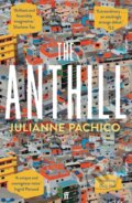 Kniha: The Anthill (Julianne Pachico). Faber and Faber, 2022 Kniha: The Anthill (Julianne Pachico). Faber and Faber, 2022