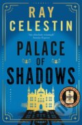 Kniha: Palace of Shadows (Ray Celestin). Pan Books, 2024 Kniha: Palace of Shadows (Ray Celestin). Pan Books, 2024