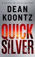 Kniha: Quicksilver (Dean Koontz). Thomas & Mercer, 2022 Kniha: Quicksilver (Dean Koontz). Thomas & Mercer, 2022