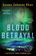 Kniha: Blood Betrayal (Ausma Zehanat Khan). Minotaur Books, 2024 Kniha: Blood Betrayal (Ausma Zehanat Khan). Minotaur Books, 2024
