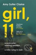 Kniha: Girl, 11 (Amy Suiter Clarke). Pushkin, 2022 Kniha: Girl, 11 (Amy Suiter Clarke). Pushkin, 2022