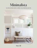 Kniha: Minimalista (Shira Gill). Ten speed, 2021 Kniha: Minimalista (Shira Gill). Ten speed, 2021