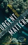 Kniha: Urgent Matters (Paula Rodriguez). Pushkin Press, 2022 Kniha: Urgent Matters (Paula Rodriguez). Pushkin Press, 2022