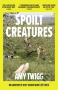 Kniha: Spoilt Creatures (Amy Twigg). Tinder, 2025 Kniha: Spoilt Creatures (Amy Twigg). Tinder, 2025