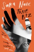 Kniha: True Biz (Sara Novic). Abacus, 2023 Kniha: True Biz (Sara Novic). Abacus, 2023