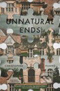Kniha: Unnatural Ends (Christopher Huang). , 2023 Kniha: Unnatural Ends (Christopher Huang). , 2023