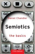 Kniha: Semiotics: The Basics (Daniel Chandler). Routledge, 2025 Kniha: Semiotics: The Basics (Daniel Chandler). Routledge, 2025
