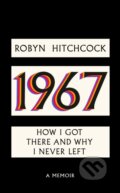 Kniha: 1967 (Robyn Hitchcock). Constable, 2025 Kniha: 1967 (Robyn Hitchcock). Constable, 2025
