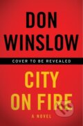 Kniha: City on Fire (Don Winslow). William Morrow, 2022 Kniha: City on Fire (Don Winslow). William Morrow, 2022