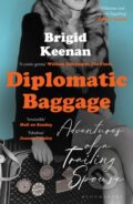 Kniha: Diplomatic Baggage (Brigid Keenan). Bloomsbury, 2022 Kniha: Diplomatic Baggage (Brigid Keenan). Bloomsbury, 2022