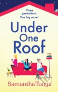 Kniha: Under One Roof (Samantha Tonge). Boldwood Books, 2022 Kniha: Under One Roof (Samantha Tonge). Boldwood Books, 2022