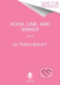 Kniha: Hook, Line, and Sinker (Tessa Bailey). Avon, 2022 Kniha: Hook, Line, and Sinker (Tessa Bailey). Avon, 2022