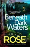 Kniha: Beneath Dark Waters (Karen Rose). Headline Book, 2023 Kniha: Beneath Dark Waters (Karen Rose). Headline Book, 2023