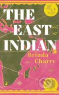 Kniha: The East Indian (Brinda Charry). Scribe Publications, 2023 Kniha: The East Indian (Brinda Charry). Scribe Publications, 2023