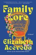 Kniha: Family Lore (Elizabeth Acevedo). Ecco, 2023 Kniha: Family Lore (Elizabeth Acevedo). Ecco, 2023