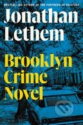 Kniha: Brooklyn Crime Novel (Jonathan Lethem). Ecco, 2023 Kniha: Brooklyn Crime Novel (Jonathan Lethem). Ecco, 2023