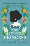 Kniha: The Other Princess (Denny S. Bryce). Allison & Busby, 2024 Kniha: The Other Princess (Denny S. Bryce). Allison & Busby, 2024