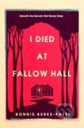 Kniha: I Died at Fallow Hall, 2024 Kniha: I Died at Fallow Hall, 2024