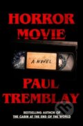 Kniha: Horror Movie (Paul Tremblay). , 2024 Kniha: Horror Movie (Paul Tremblay). , 2024