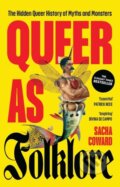 Kniha: Queer as Folklore (Sacha Coward). Manchester University Press, 2025 Kniha: Queer as Folklore (Sacha Coward). Manchester University Press, 2025