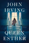 Kniha: Queen Esther (John Irving). Simon & Schuster, 2025 Kniha: Queen Esther (John Irving). Simon & Schuster, 2025