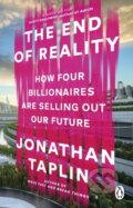 Kniha: The End of Reality (Jonathan Taplin). Transworld, 2025 Kniha: The End of Reality (Jonathan Taplin). Transworld, 2025