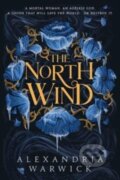 Kniha: The North Wind (Alexandria Warwick). S&S/Saga Press, 2024 Kniha: The North Wind (Alexandria Warwick). S&S/Saga Press, 2024