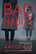 Kniha: Bad Habits (Amy Gentry). , 2021 Kniha: Bad Habits (Amy Gentry). , 2021