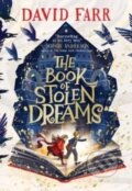 Kniha: The Book of Stolen Dreams (David Farr). Simon & Schuster Books for Young Readers, 2023 Kniha: The Book of Stolen Dreams (David Farr). Simon & Schuster Books for Young Readers, 2023