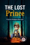 Kniha: The Lost Prince (Frances Hodgson Burnett). Double 9 Books LLP, 2023 Kniha: The Lost Prince (Frances Hodgson Burnett). Double 9 Books LLP, 2023