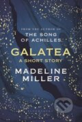 Kniha: Galatea (Madeline Miller). Bloomsbury, 2022 Kniha: Galatea (Madeline Miller). Bloomsbury, 2022