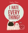 Kniha: I Hate Everything (Sophy Henn). Simon & Schuster, 2025 Kniha: I Hate Everything (Sophy Henn). Simon & Schuster, 2025