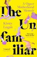 Kniha: The Unfamiliar (Kirsty Logan). Virago, 2024 Kniha: The Unfamiliar (Kirsty Logan). Virago, 2024